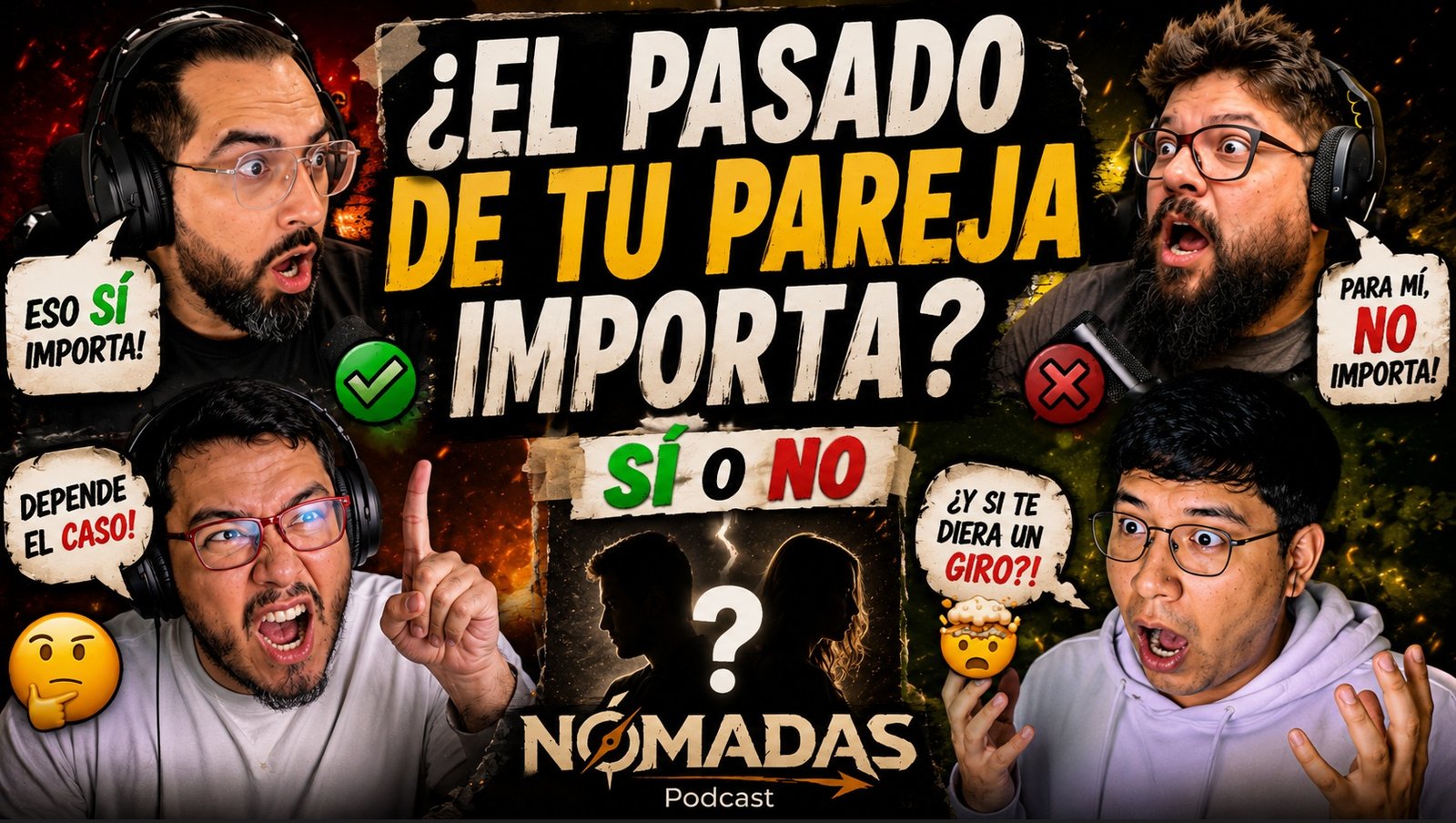 El pasado de tu pareja importa… sí o no? | Nomadas Podcast EP3