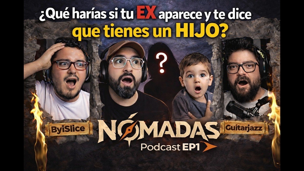 ¿Qué harías si tu EX aparece y te dice que tienes un HIJO? | Nomadas Podcast EP1